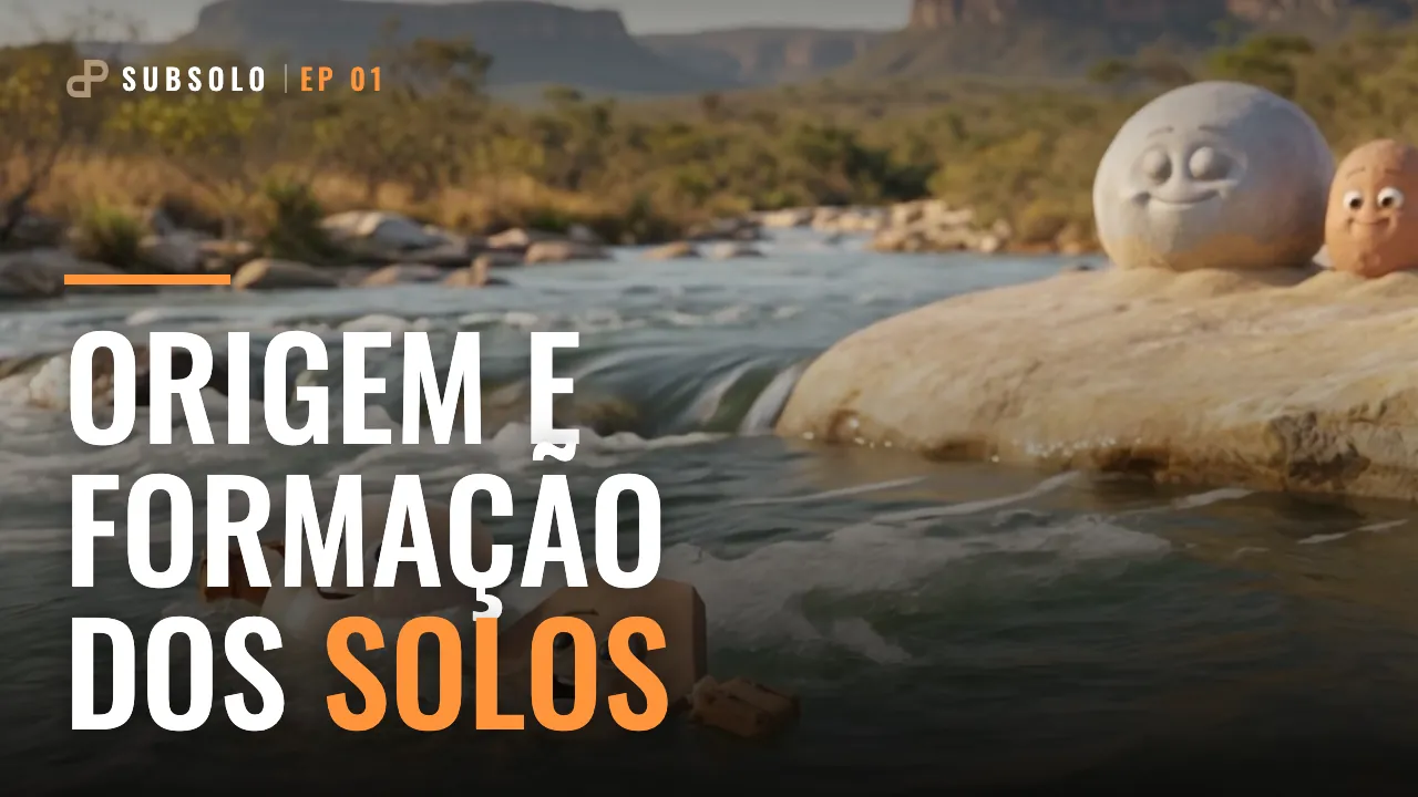 EP01 · Origem e formação dos solos · Série SUBSOLO